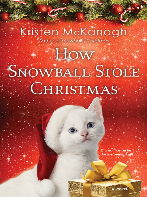 Title details for How Snowball Stole Christmas by Kristen McKanagh - Available